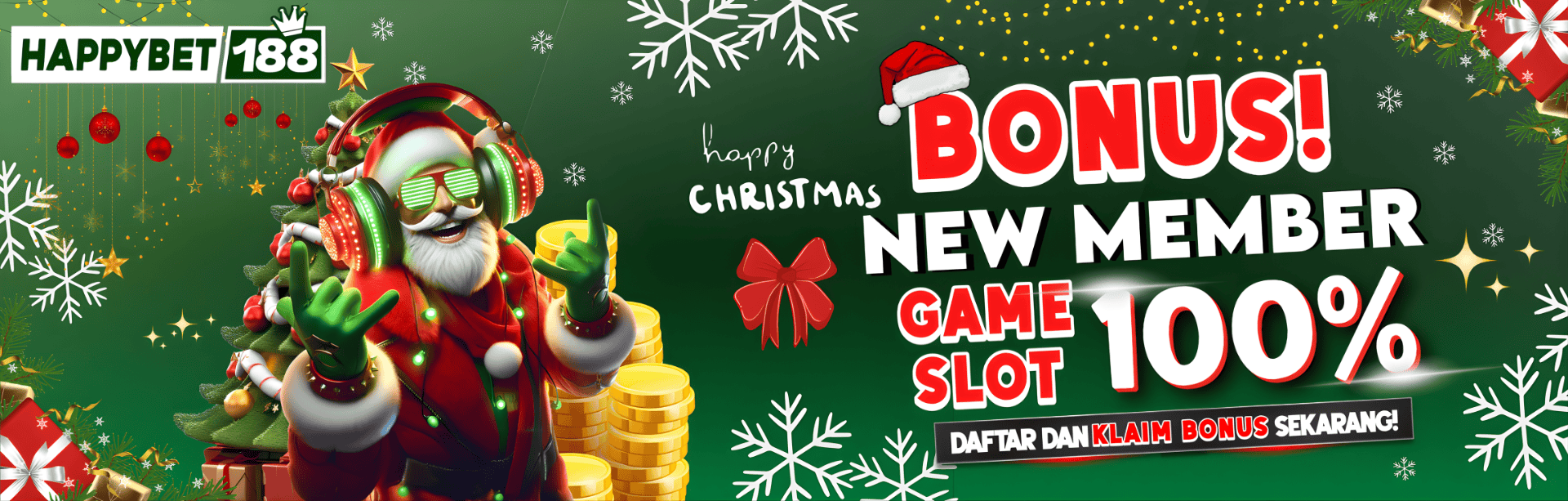 BONUS HAPPY NEW MEMBER 100% SLOT