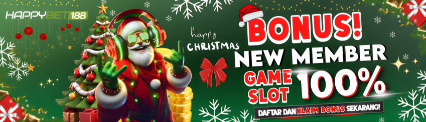 BONUS HAPPY NEW MEMBER 100% SLOT